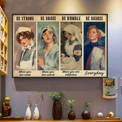 Nurse Poster Be strong be brave be humble be badass