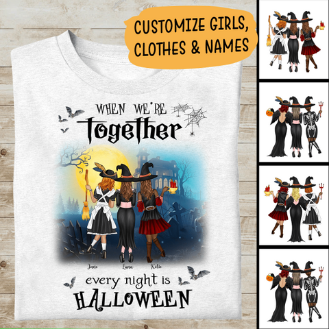 Halloween Shirt When We’re Together, Every Night Is Halloween Personalized T-Shirt Best Gifts For Friends And Halloween Occasion