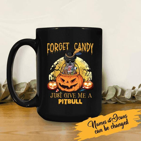 Halloween Mug Forget Candy Just Give Me Personalized Mug, Best Gifts For Dog Lovers And Halloween Occasion