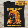Halloween Shirt Forget A Candy Give Me - BLACK Dachshund Personalized T-shirt, Mug, Best Gifts For Dog Lovers And Halloween Occasion
