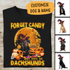 Halloween Shirt Forget A Candy Give Me - BLACK Dachshund Personalized T-shirt, Mug, Best Gifts For Dog Lovers And Halloween Occasion