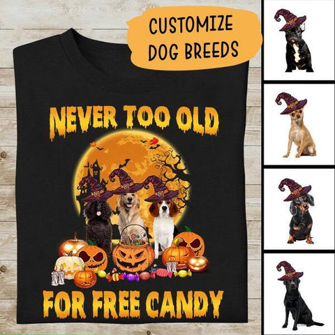 Halloween Shirt Never Too Old For Free Candy Personalized T-Shirt, Mug, Best Gifts For Dog Lovers And Halloween Occasion