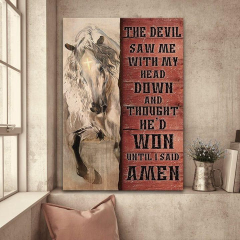 Horse Jesus Poster The Devil Saw Me With My Head Down Until I Said Amen Poster Home Decor Christian Gifts Horse Gifts HN