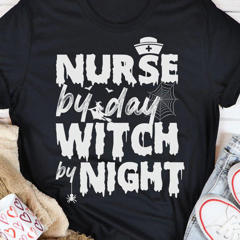 Nurse By Day Witch By Night Tee Nurse Witch Halloween Gift T-shirt