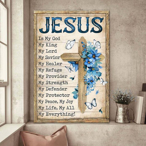 Jesus is My God My King My Everything Wall Art, Canvas Print, Canvas Poster, Home Decor, Gifts for Christians, Jesus Gifts