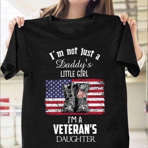 I'm Not Just Daddy's Little Girl I'm a Veterans Daughter Family Classic T-Shirt Veterans Daughter T-shirt, Veterans Shirt, Military Gifts