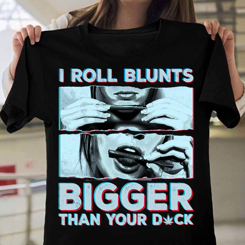 I Roll Blunts Unisex T-shirt For Men Women Canabis Marijuana 420 Weed Shirt Clothing Gifts HT