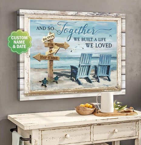 And So Together We Built A Life We Loved Gifts For Husband And Wife Customized Canvas QA