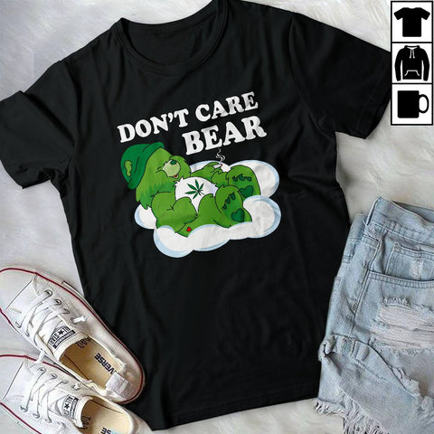 Don't Care Bear Unisex T-shirt For Men Women Canabis Marijuana 420 Weed Shirt Clothing Gifts HT