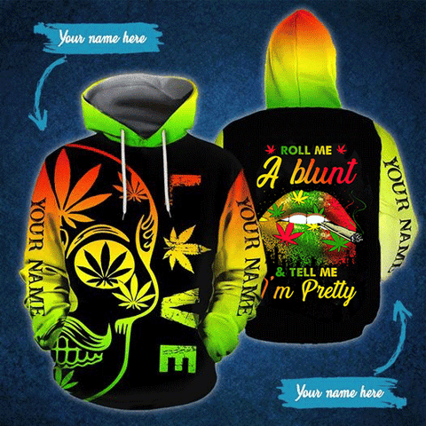Personalized Roll Me A Blunt Weed Unisex Hoodie For Men Women Cannabis Marijuana 420 Weed Clothing Gifts HT