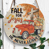 Fall For Jesus He Never Leaves Round Wood Sign, Christian Wood Sign Fall Decor HN