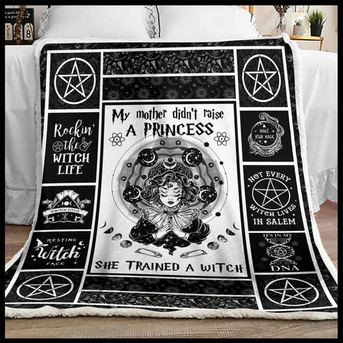 My Mother Didn’t Raise A Princess She Trained A Witch Fleece Blanket TD