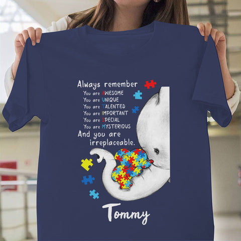 Always Remember You Are Irreplaceable T-Shirt Personalized Autism Shirt Autism Awareness Shirts HT