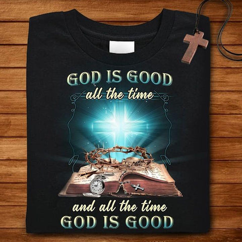 God is Good All The Time and All The Time God is Good T-shirt Jesus Shirt Christian Shirt
