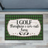 Golf I Am Not Customized Doormat