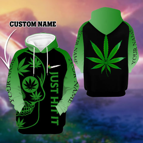 Personalized Just Hit It Unisex Hoodie For Men Women Cannabis Marijuana 420 Weed Shirt Clothing Gifts HT