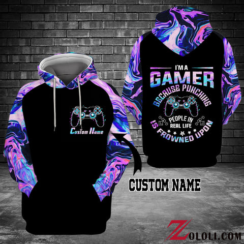 I'm a gamer because punching people in real life is frowned upon hoodie 3D Custom TTM
