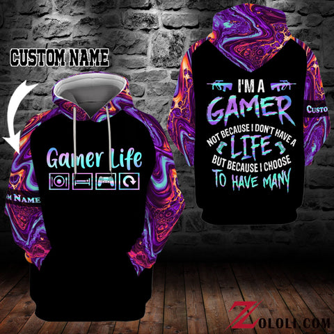 I'm a gamer not because I don't have a life but because I choose to have many purple Hoodie 3D custom LKT