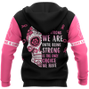 3D Breast Cancer Awareness We Don’t Know Strong We are  Hoodie T-Shirt Sweatshirt SU110303