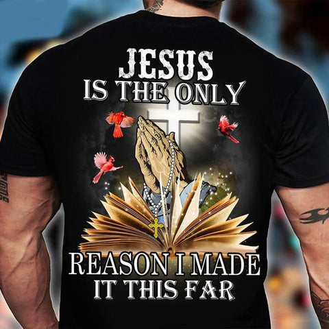 Jesus is The Only Reason I Made It This Far Shirt Jesus Shirt Pray Hummingbird Christian Shirt