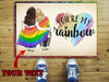 You Are My Rainbow Doormat Gift For Lesbians Couples