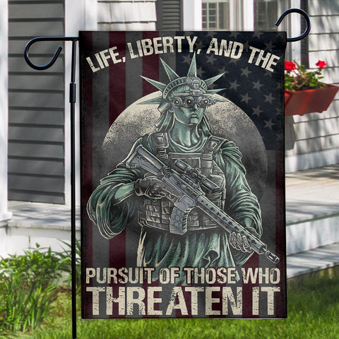 Life Liberty and the Pursuit of those who threaten it Patriot Flag HN
