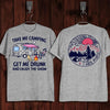 Take Me Camping Get Me Drunk And Enjoy The Show 3D All Over Printed Camping Shirt