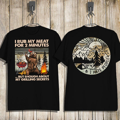 I Rub My Meat For 2 Minutes Bear I Hate People 3D All Over Printed Camping Shirt