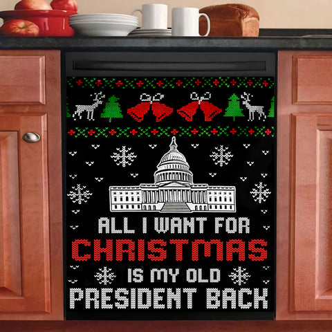 All I Want for Christmas is a New President Dishwasher Cover Kitchen Decor Christmas Home Decor HT