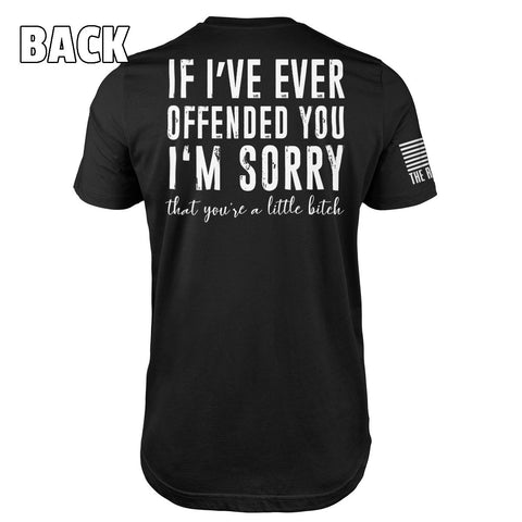If I've Ever Offended You T-Shirt, If I've Ever Offended You Shirt, If I've Ever Offended You Tee
