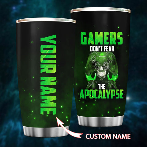 Customized Tumbler for Gamer, Gamer Cup, Gamers don't fear the apocalypse 3D Tumbler Custom HA