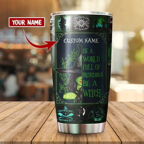 halloween bottle Personalized Tumbler In A World Full Of Princesses Be A Witch Tumbler TN
