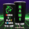 Born to play games Xbox 3D Tumbler HA, Customized Tumbler for Gamer, Gamer Cup