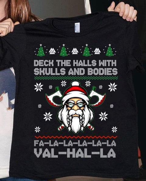 Vikings Christmas Deck The Halls With Skulls and Bodies T-shirt Valhalla Fa-La Classic T-Shirt Viking Santa Shirt Christmas Gift