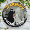 Horror Sign Warning Nightmare Is Coming Halloween Round Wood Sign, Black Cat Halloween Wood Sign Halloween Decor HN