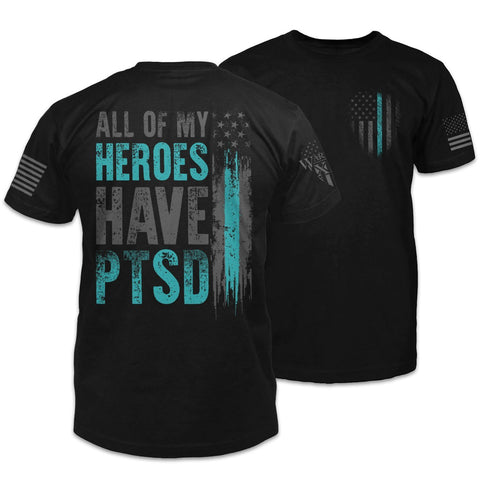 All Of My Heroes Have PTSD shirt, American Patriot Shirt, 9 11 shirt, 911 gift idea