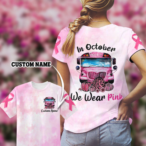 School bus In october we wear Pink T-shirt 3D Custom TTM