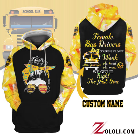 Female Bus Driver’s Or Course We Don’t Work As Hard As Men We Get It Right Hoodie 3D TXX
