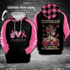 Cancer Awareness They whispered to her 3D Custom Hoodie