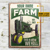 Personalized Farm Tractor This Is How We Roll Customized Classic Metal Signs
