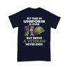 My Time In Uniform Is over But Being A Veteran Never Ends T-shirt Special Gift For Veterans,  Being A Veteran Never Ends Gift Idea, Veteran Gift Idea, Veteran Shirt design