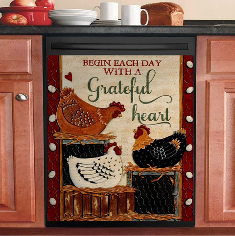 Chicken Hen Begin Each Day With A Grateful Heart Kitchen Dishwasher Cover HT