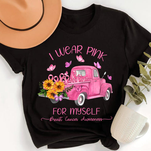 Breast Cancer Shirt I WEAR PINK FOR MYSELF T-SHIRT