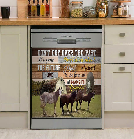 Horse Sticker Custom Don_t Cry Over The Past-Horse Decor Kitchen Dishwasher Cover