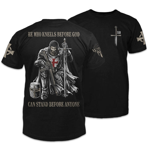 He Who Kneels Before God T-Shirt Gog Shirts God Quotes God Gift HT