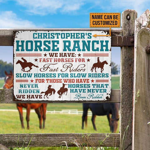 Cowboy, Horse Riding, Horse Ranch, We Have Fast Horses Slow Horses Horizontal Custom Classic Metal Signs