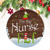 Nurse Christmas Ornaments, I'm The Nurse Elf Ornament, Elf Family Christmas Decoration, Holiday Gifts, Xmas Gift For Nurse