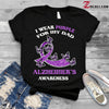 Alzheimer's Awareness I Wear Purple T- shirt TXX