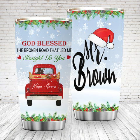 God Blessed The Broken Road That Led Me Straight To You Couple Tumbler Custom Couple Cup Christmas Gift HN