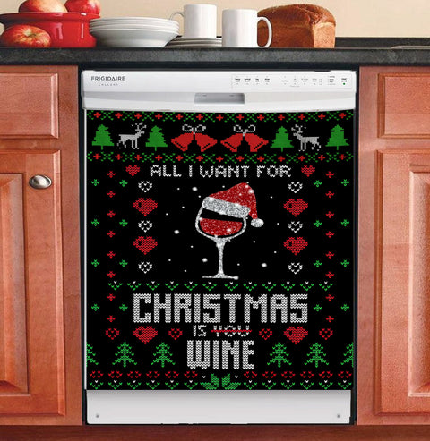 All I Want For Christmas is Wine Dishwasher Cover Christmas Home Decor Funny Christmas Gift HT